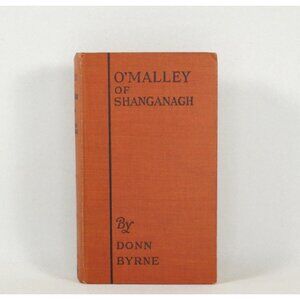 Antique Book "O'Malley of Shanganagh" by Donn Byrne, The Century Co. 1925